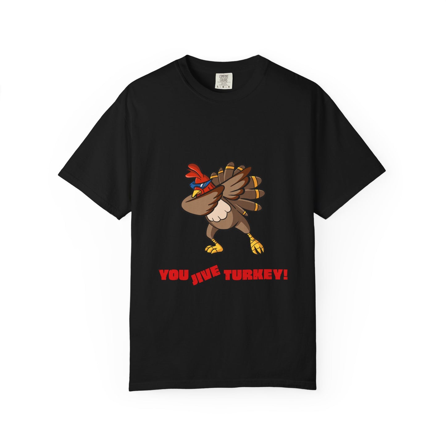"You Jive Turkey" - Vintage Insult, Modern Comfort