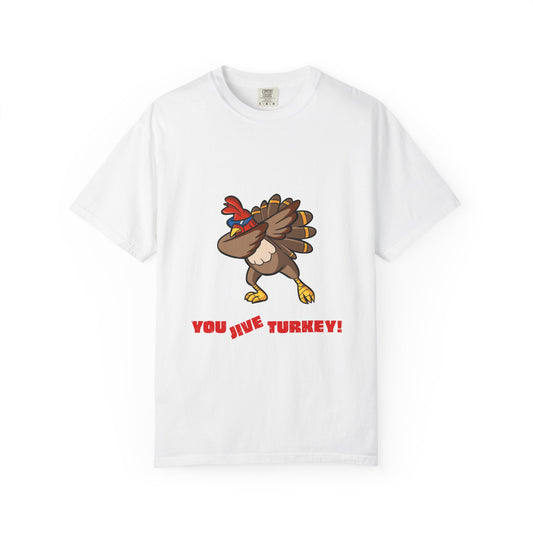 "You Jive Turkey" - Vintage Insult, Modern Comfort