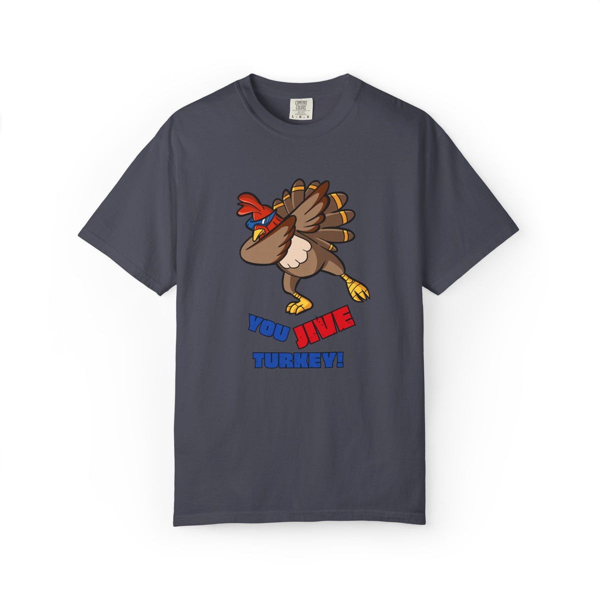 "You Jive Turkey" Unisex Tshirt- Vintage Insult, Modern Comfort