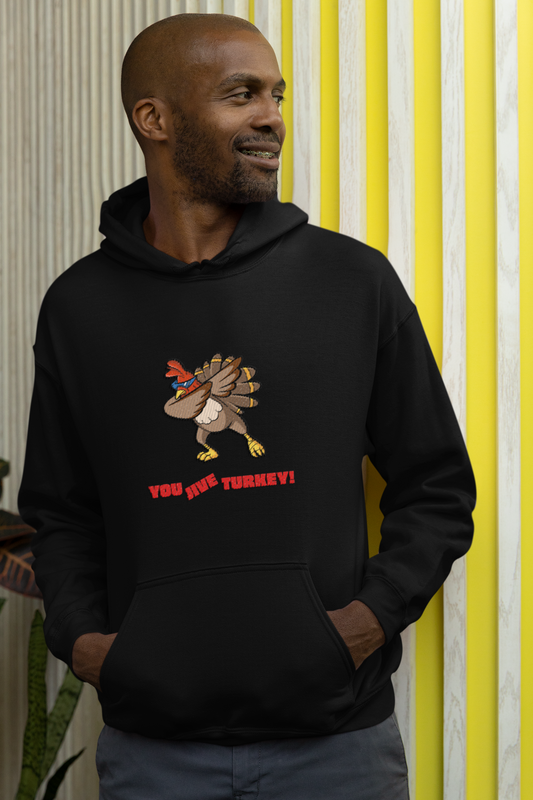"You Jive Turkey" Hoodie - Vintage Insult, Cozy Comfort